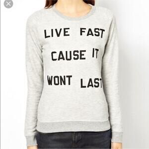 Zoe Karssen Live Fast Cause It Won’t Last Gray Crewneck Sweatshirt Size Small